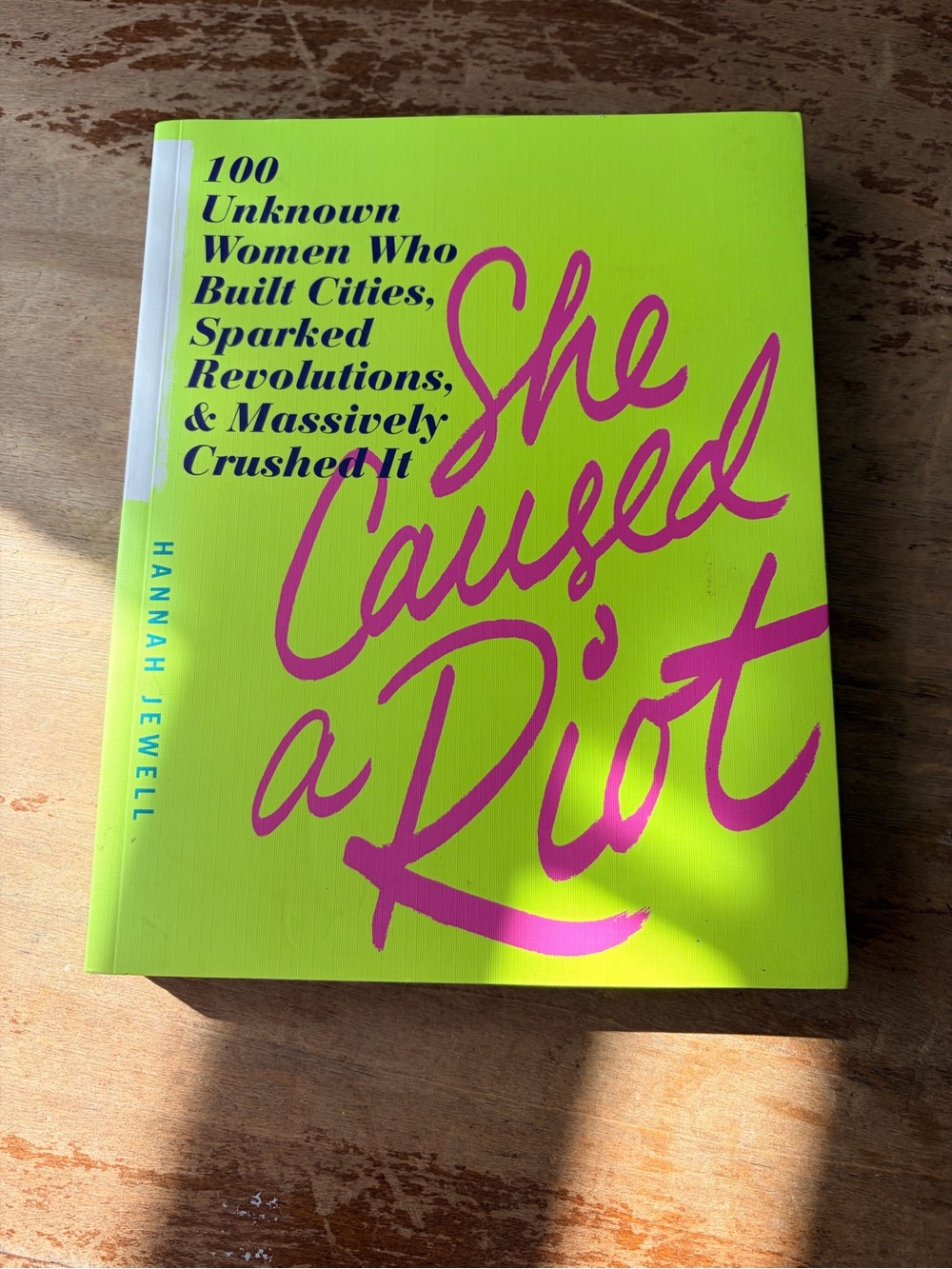 She Caused a Riot by Hannah Jewell – 100 Unknown Women History Feminism Paperbac